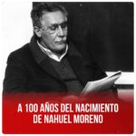 (Vídeo) A 100 años del nacimiento de Nahuel Moreno (1)